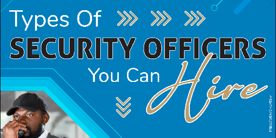 Types of Security Officers You Can Hire - Infograph